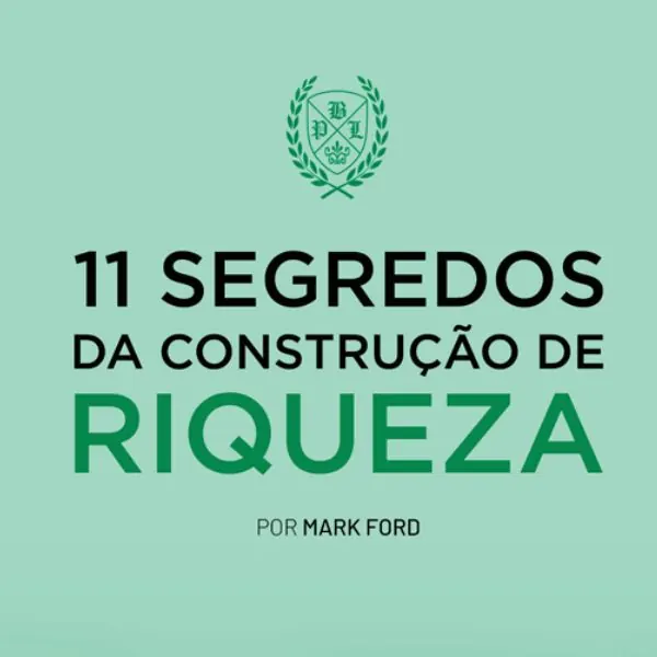 11 Segredos da Construção de Riqueza